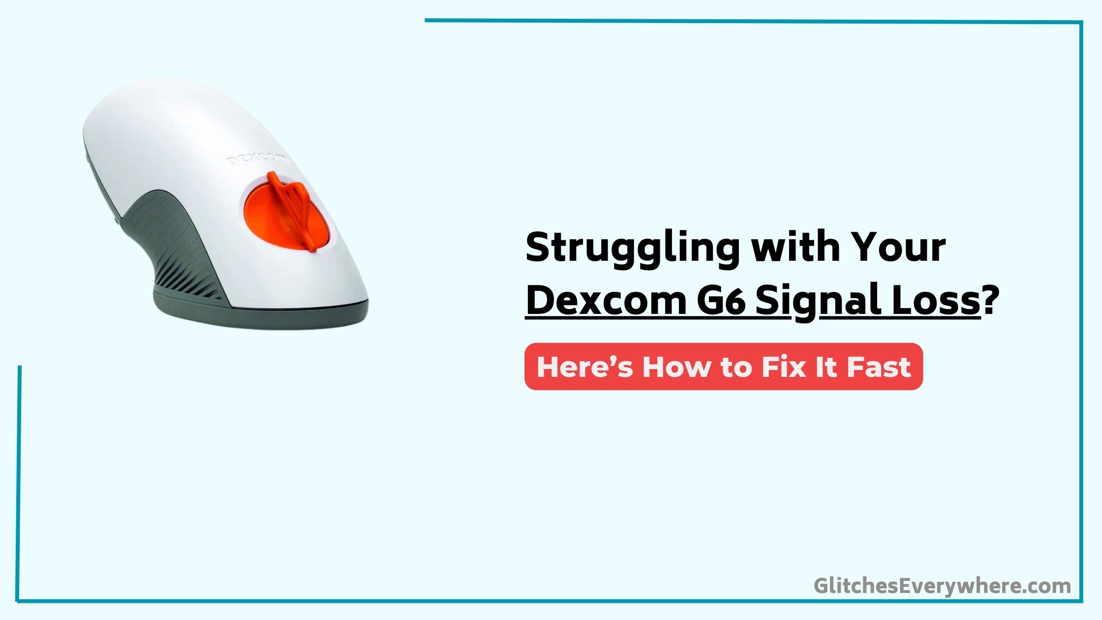 Dexcom G6 Signal Loss Troubleshooting