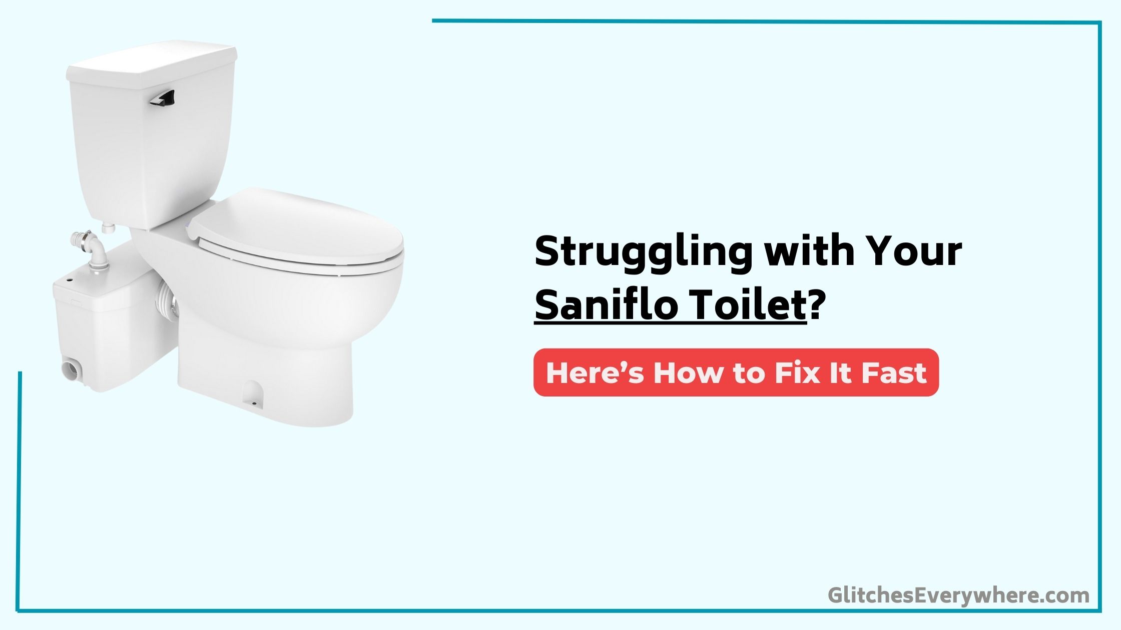 Saniflo Toilet Troubleshooting