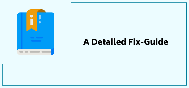 A Detailed Fix-Guide