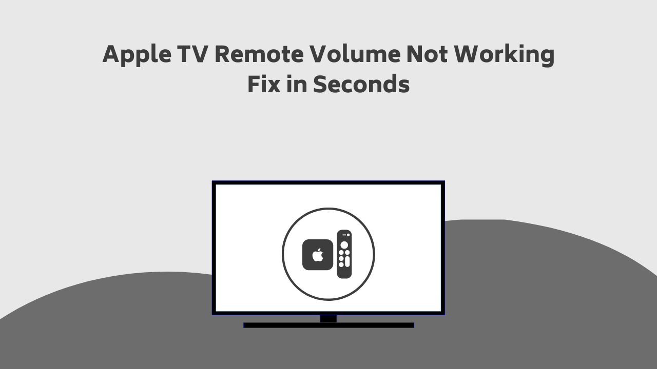 Apple TV Remote Volume Not Working