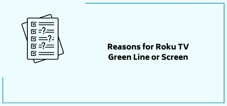 Reasons for Roku TV green Line or Screen