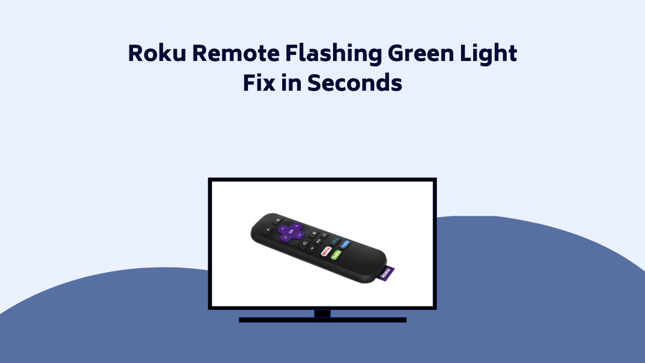 Roku Remote Flashing Green Light