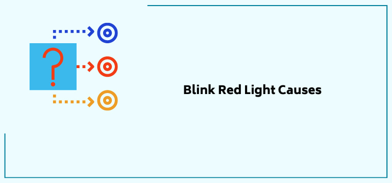 Blink Red Light Causes 