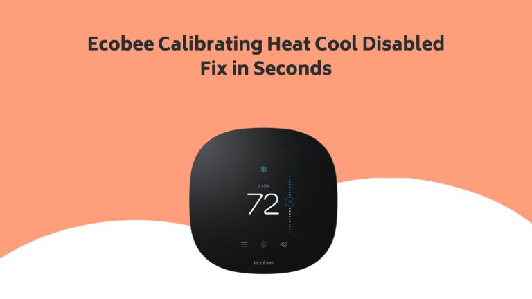 Ecobee Calibrating Heat Cool Disabled