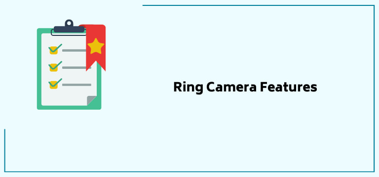 Ring Camera Features