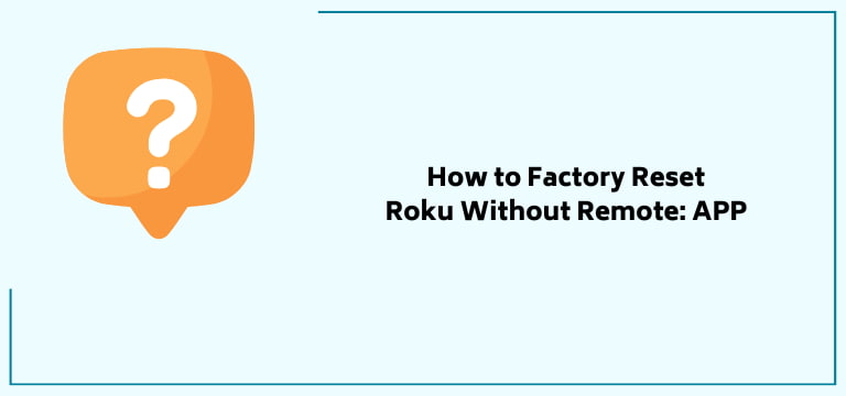 How To Reset Roku Tv Without Remote App