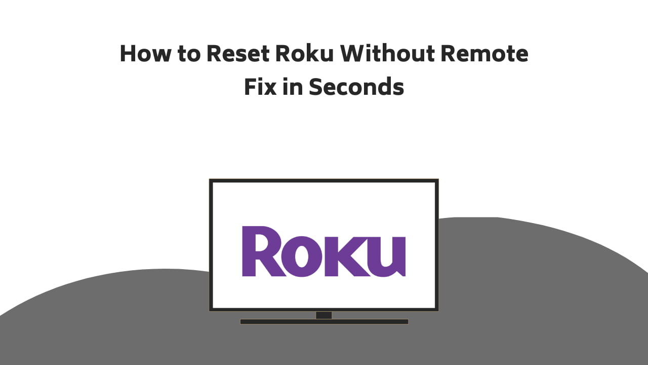How To Reset Roku Without Remote