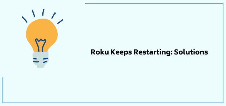 Roku Keeps Restarting Solutions
