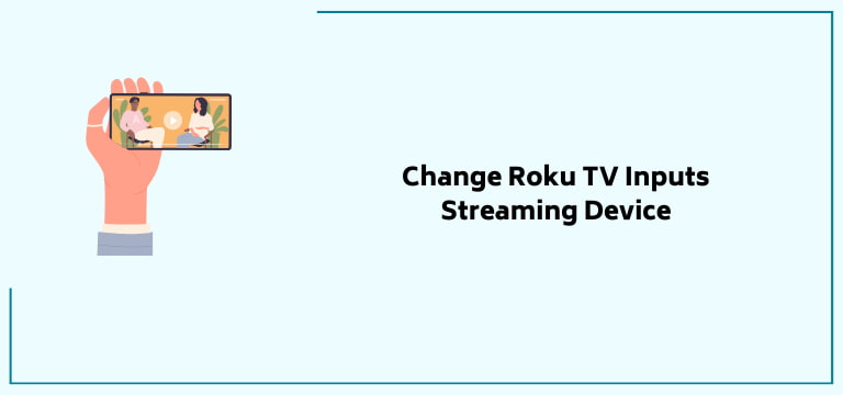 Change Roku Tv Inputs Streaming Device