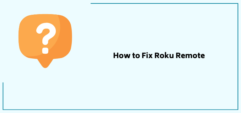 How To Fix Roku Remote