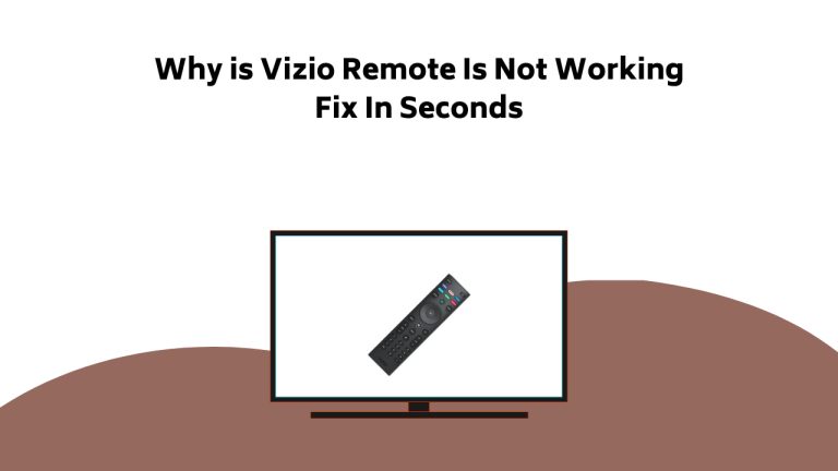 Why Is Vizio Remote Is Not Working