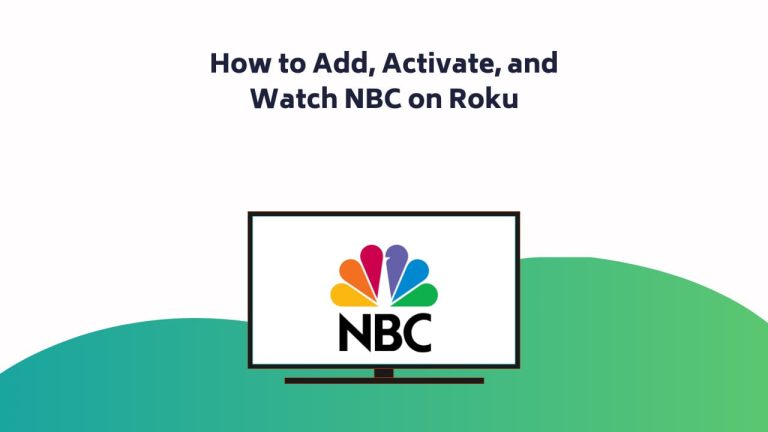 How To Add, Activate, And Watch Nbc On Roku