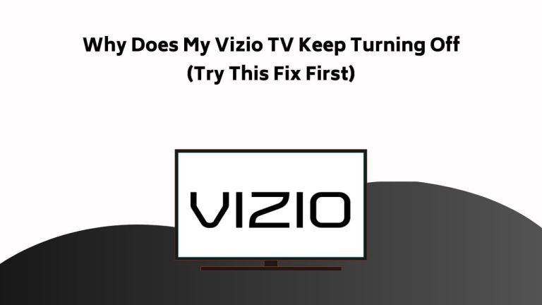 Why Does My Vizio Tv Keep Turning Off