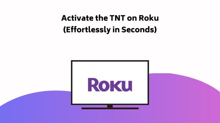Activate The Tnt On Roku