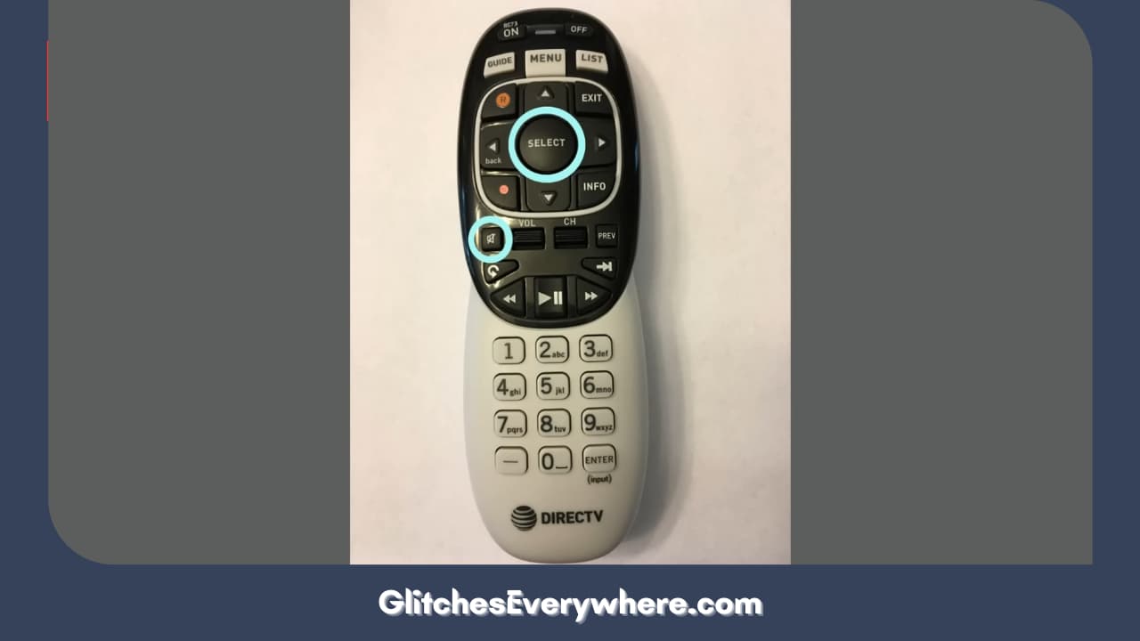 Press The Mute And The Select Buttons Simultaneously On Your Remote