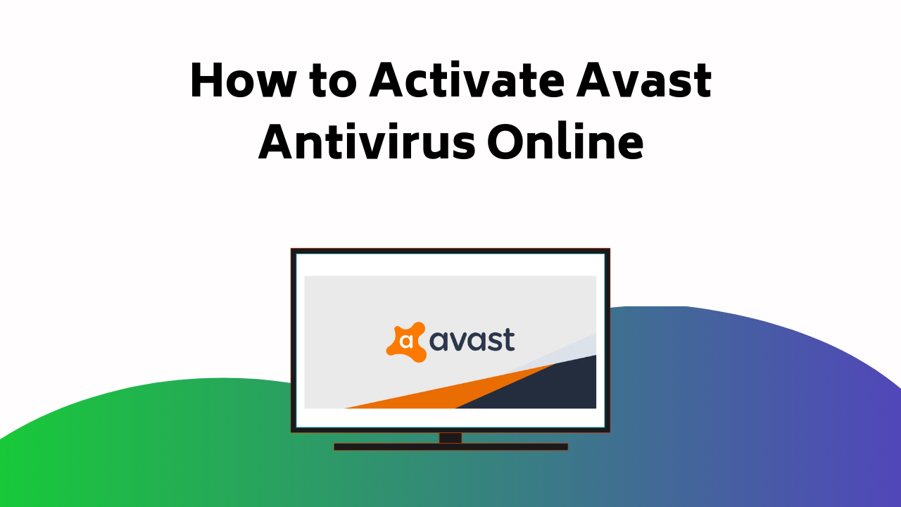How To Activate Avast Antivirus Online