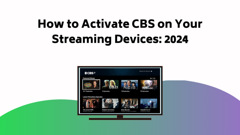 How To Activate Cbs On Your Streaming Devices 2024