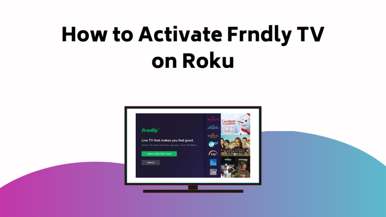 How To Activate Frndly Tv On Roku