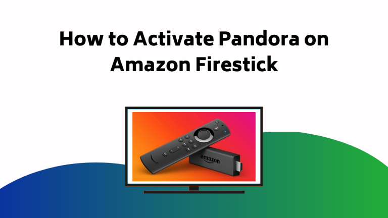 How To Activate Pandora On Amazon Firestick