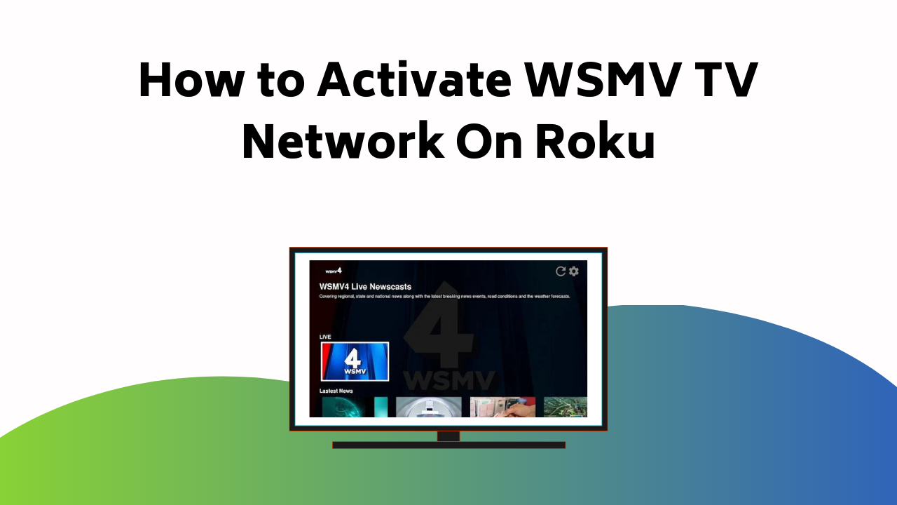 How To Activate Wsmv Tv Network On Roku