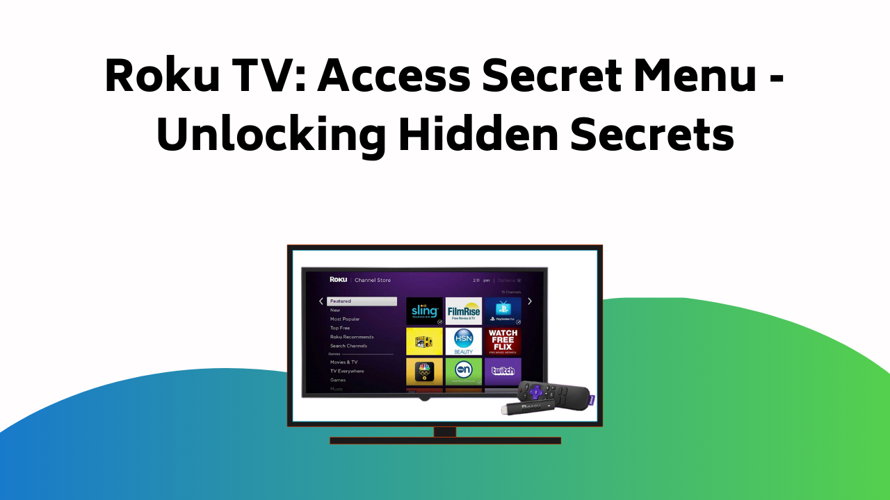 Roku Tv Access Secret Menu Unlocking Hidden Secrets