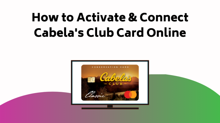 How To Activate Connect Cabelas Club Card Online