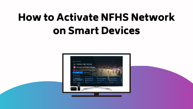 How To Activate Nfhs Network On Smart Devices