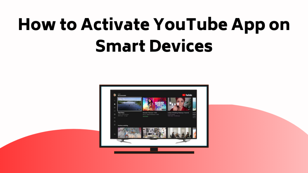 How To Activate Youtube App On Smart Devices