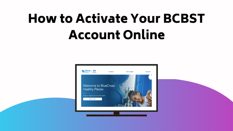How To Activate Your Bcbst Account Online