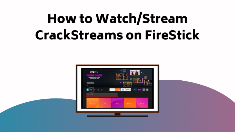 How To Watchstream Crackstreams On Firestick