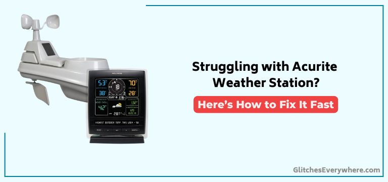 Acurite Weather Station Troubleshooting