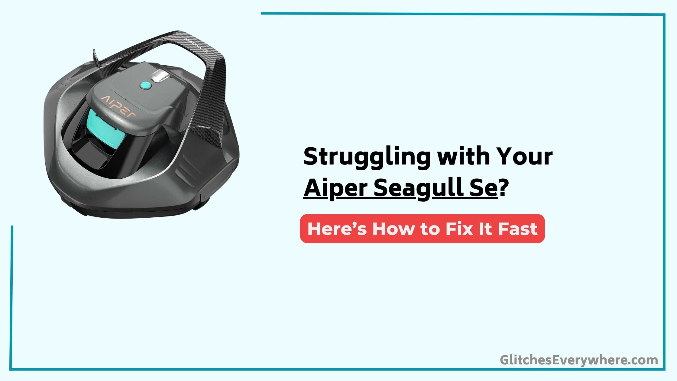 Aiper Seagull Se Troubleshooting