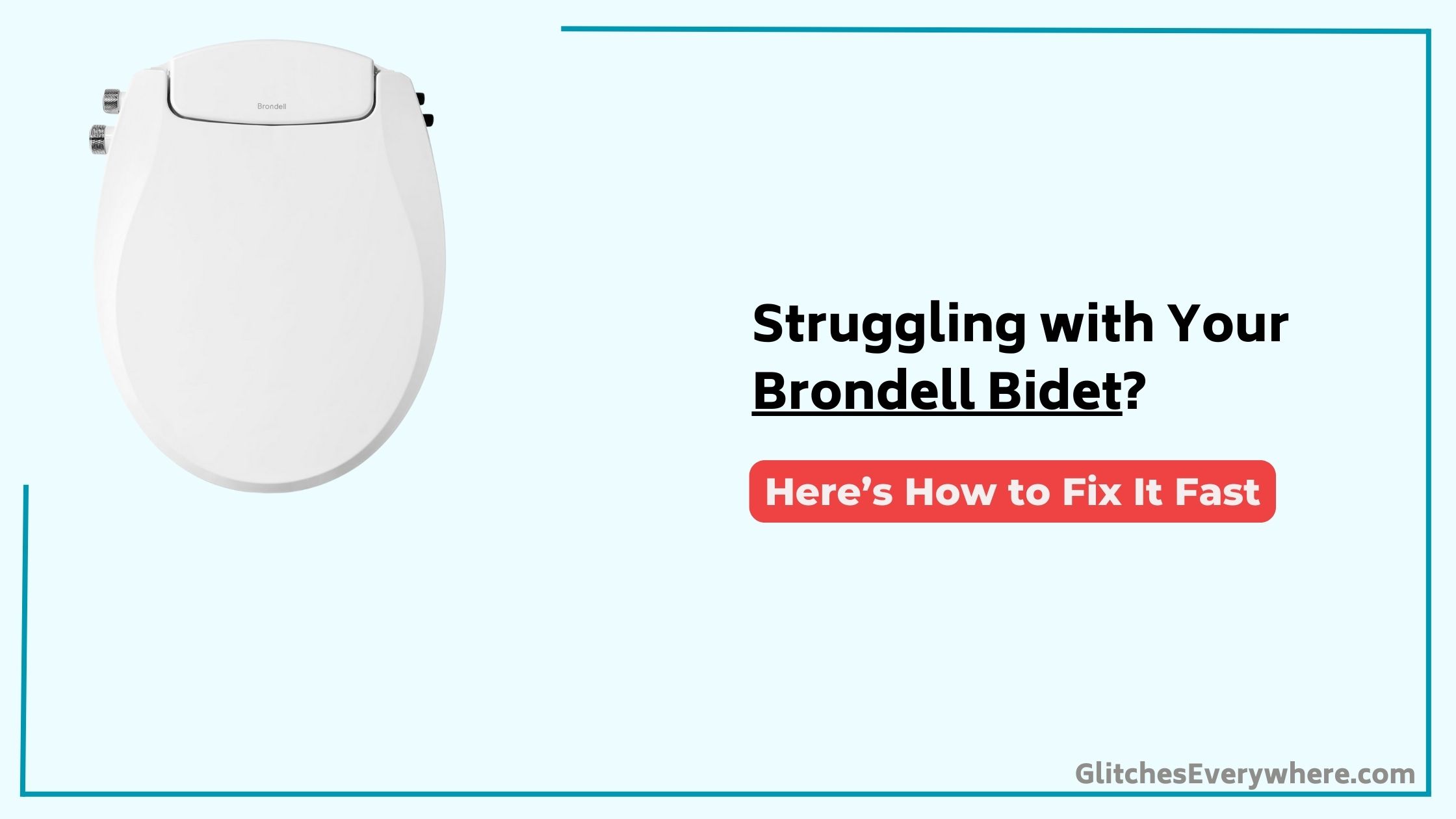 Brondell Bidet Troubleshooting