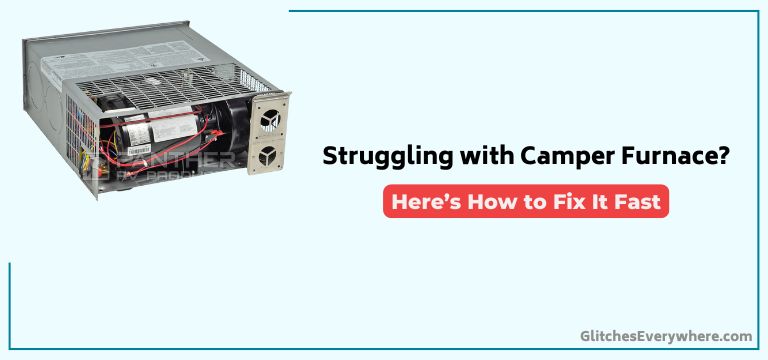 Camper Furnace Troubleshooting