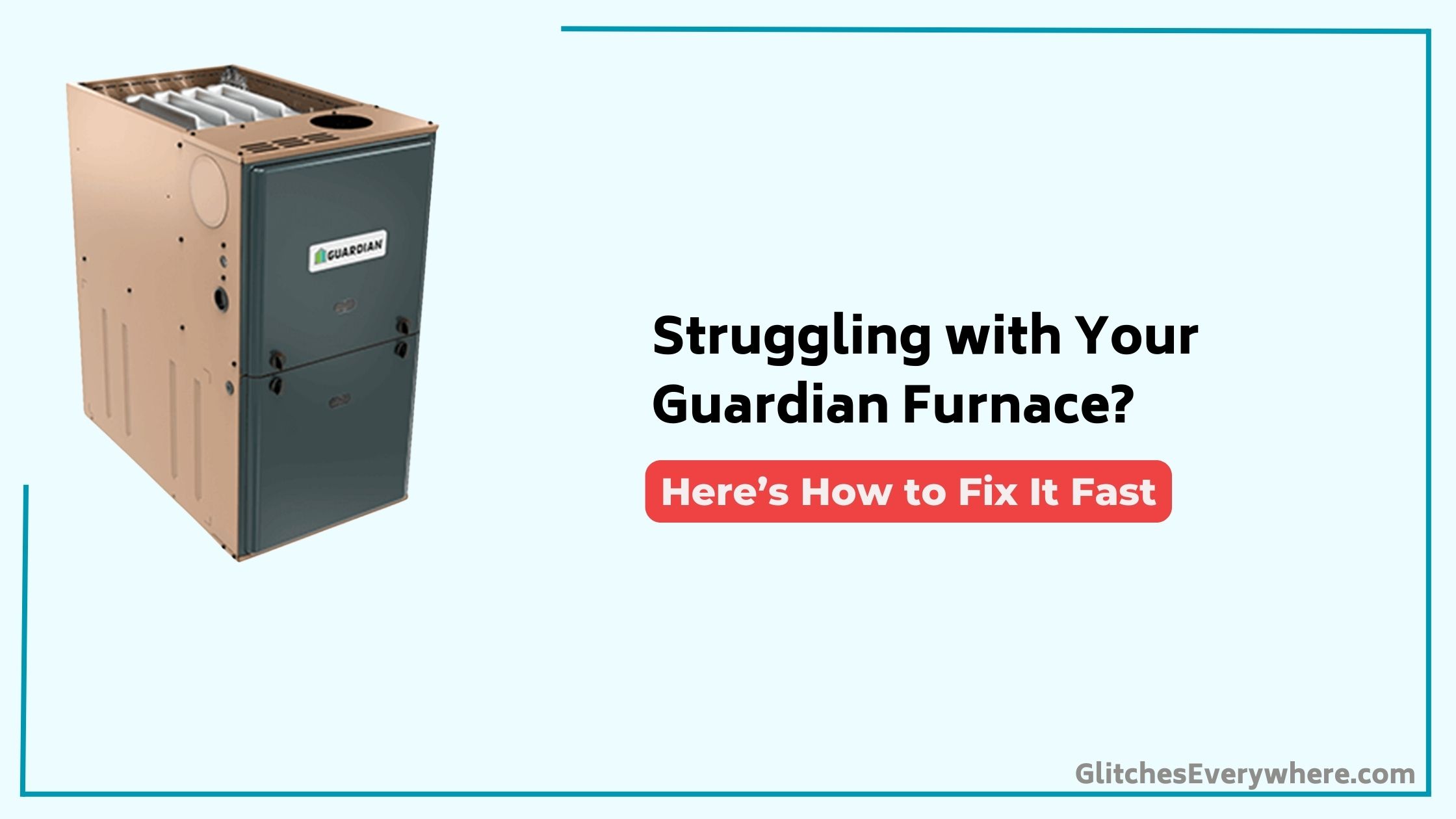 Guardian Furnace Troubleshooting