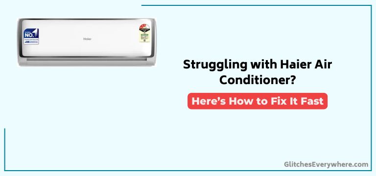 Haier Air Conditioner Troubleshooting