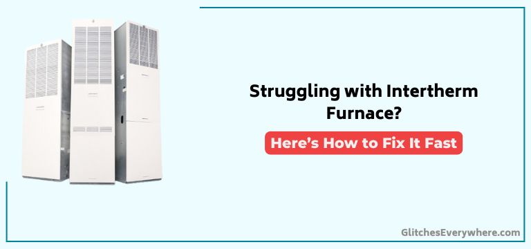 Intertherm Furnace Troubleshooting