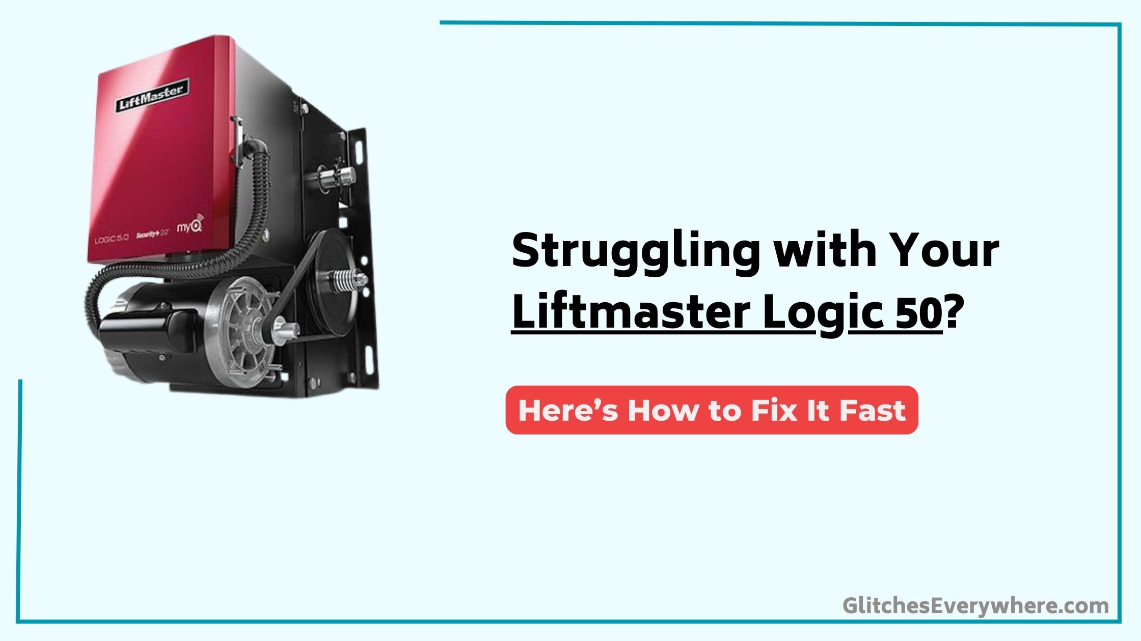 Liftmaster Logic 50 Troubleshooting