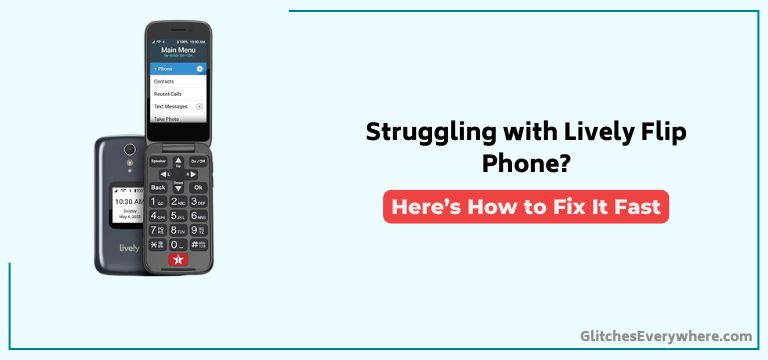 Lively Flip Phone Troubleshooting