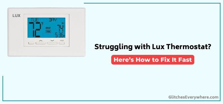 Lux Thermostat Troubleshooting