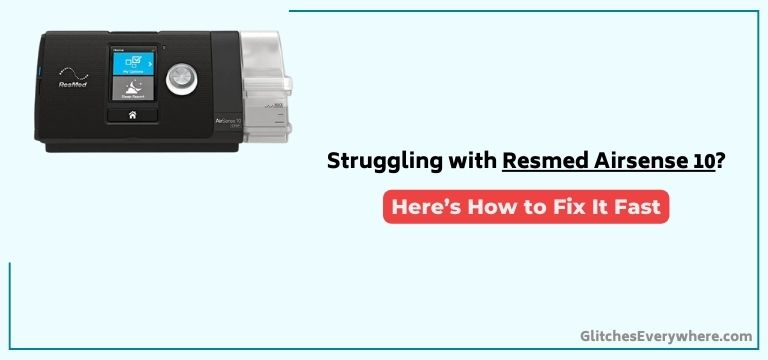 Resmed Airsense 10 Troubleshooting