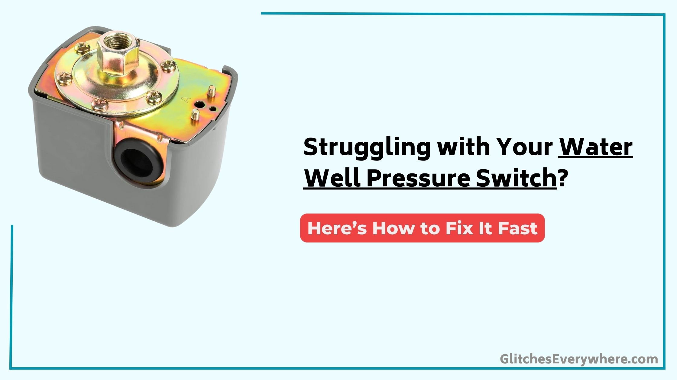 Water Well Pressure Switch Troubleshooting