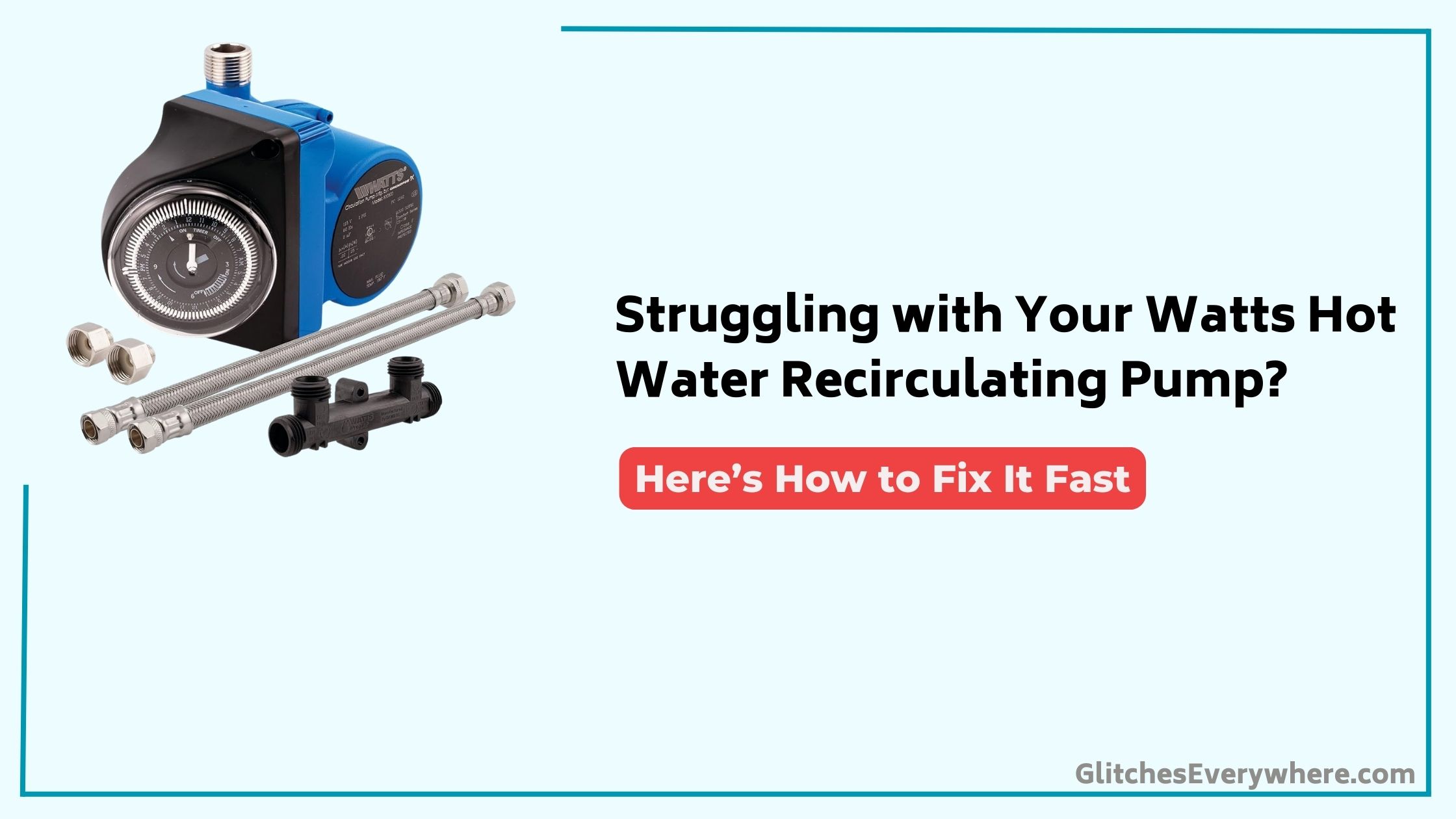 Watts Hot Water Recirculating Pump Troubleshooting