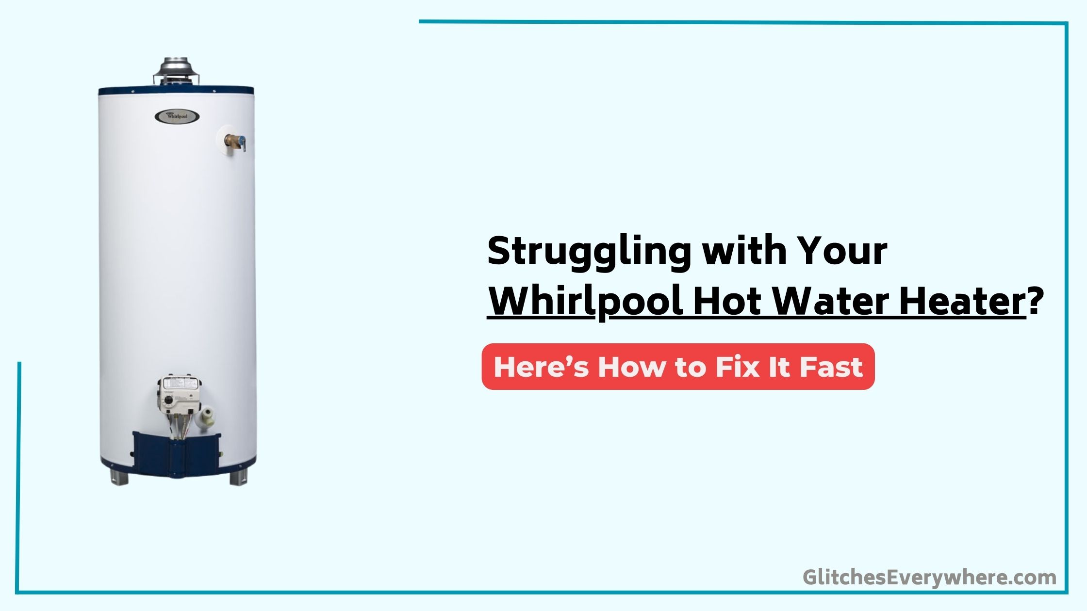 Whirlpool Hot Water Heater Troubleshooting