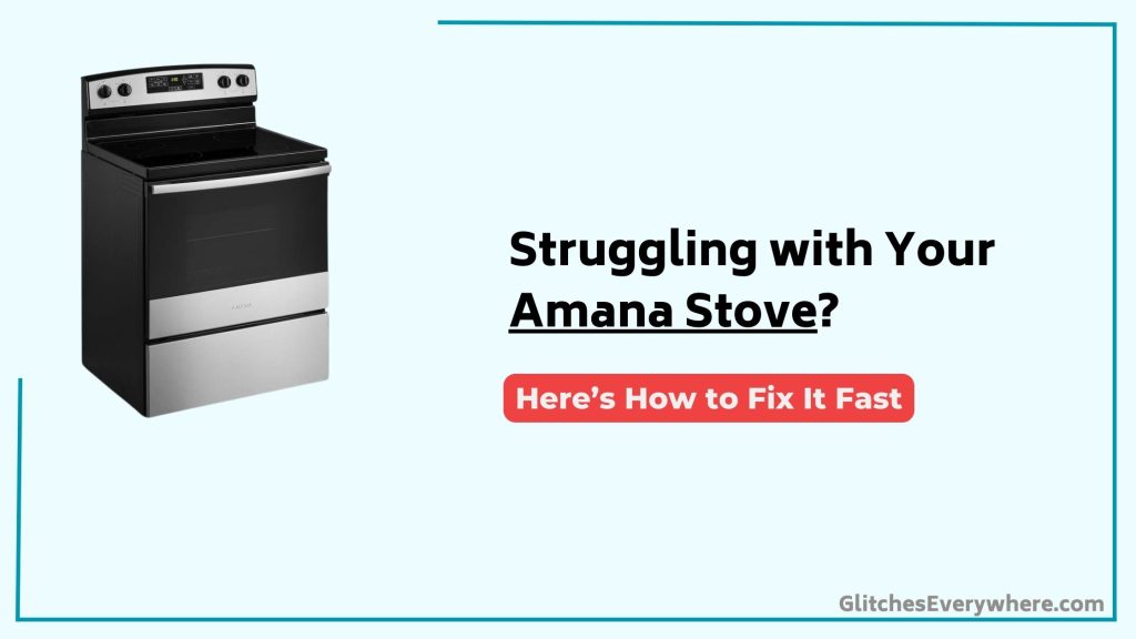 Amana Stove Troubleshooting