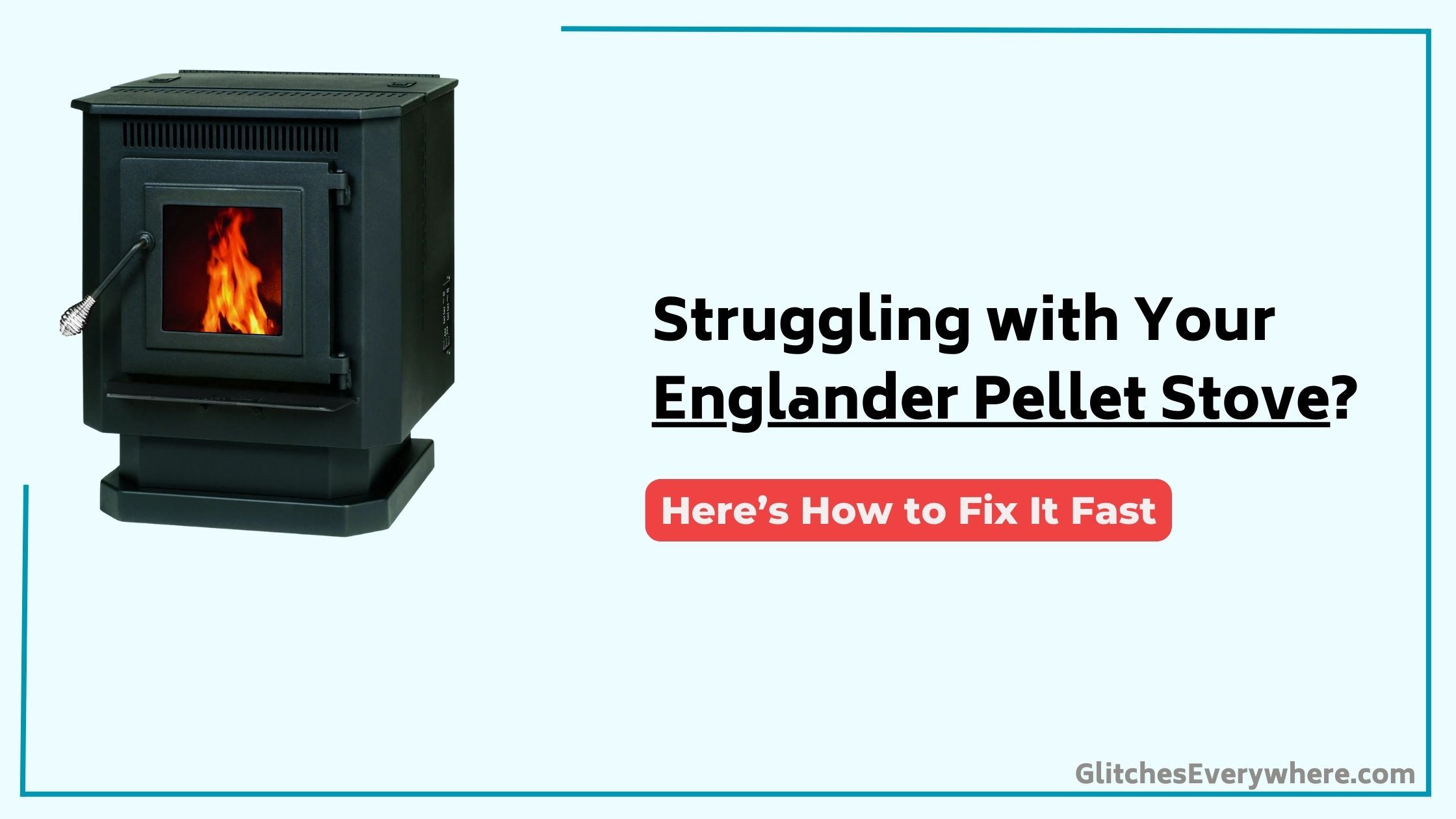 Englander Pellet Stove Troubleshooting