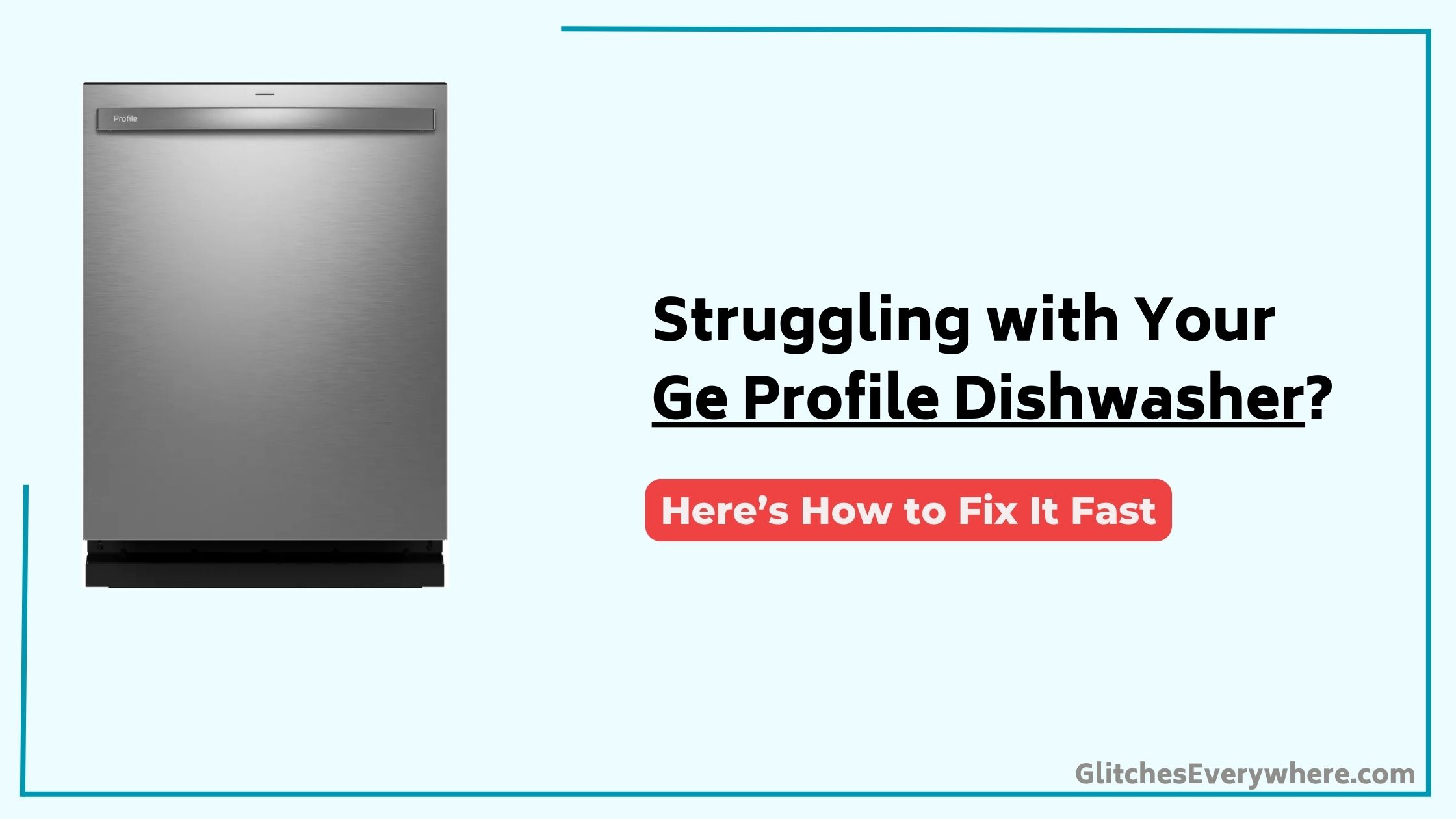 Ge Profile Dishwasher Troubleshooting