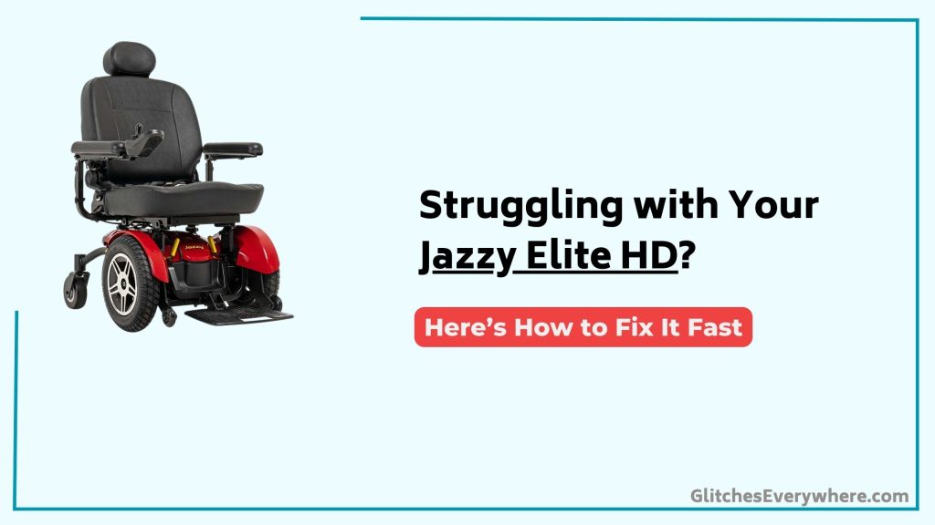 Jazzy Elite Hd Troubleshooting