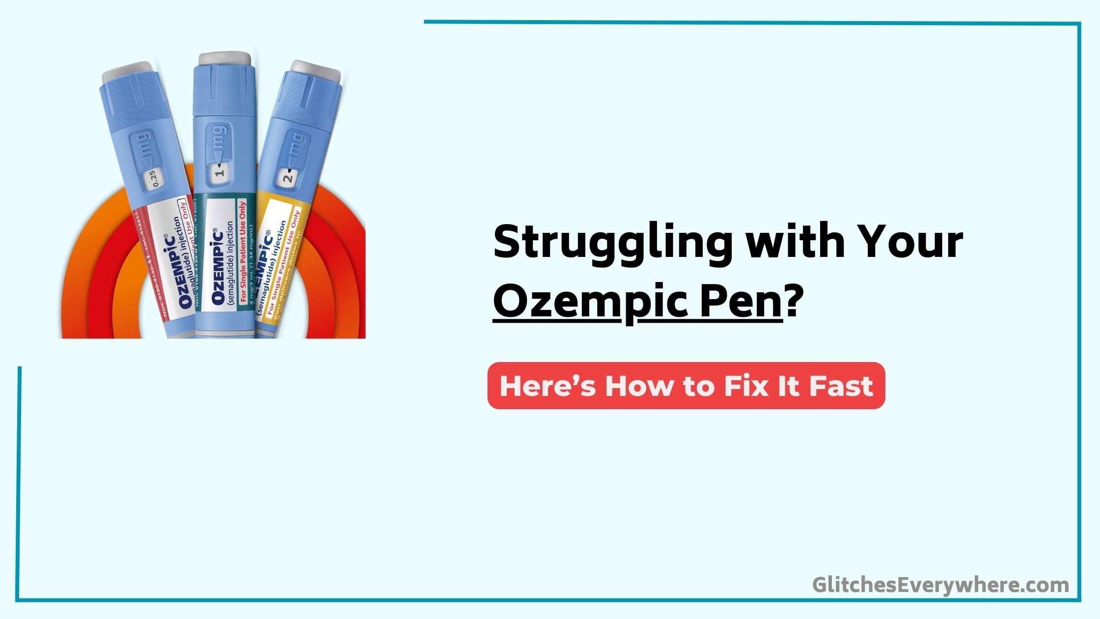 Ozempic Pen Troubleshooting