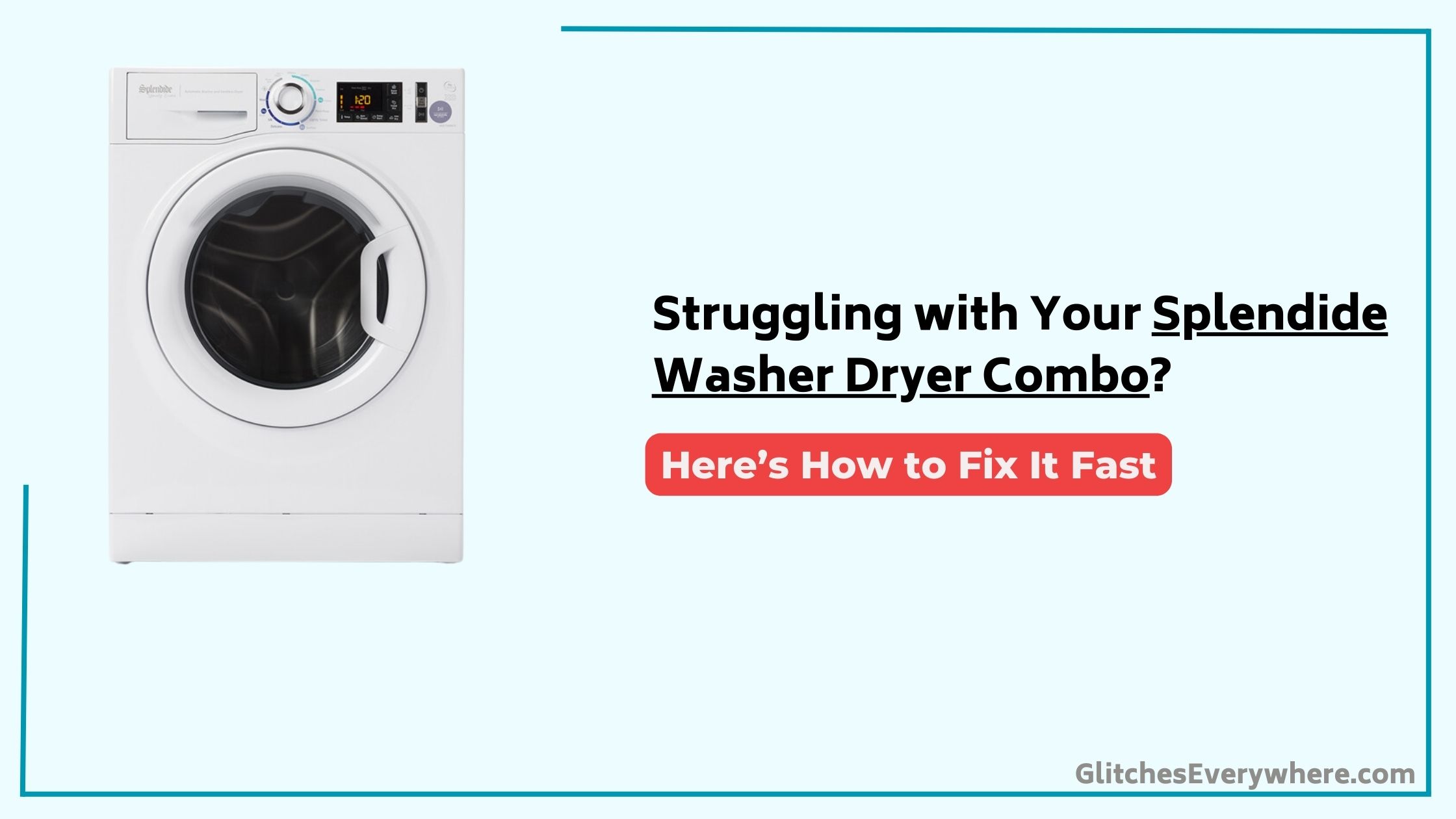 Splendide Washer Dryer Combo Troubleshooting